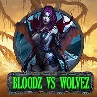 Bloodz VS Wolvez